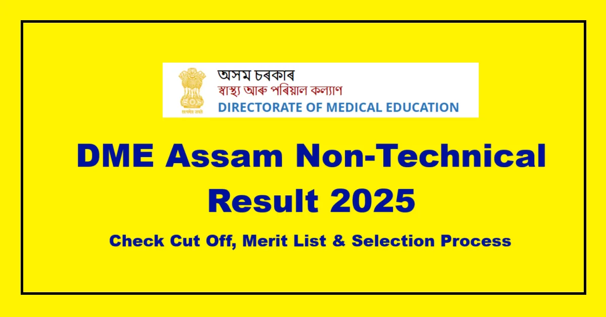 DME Non-Technical Result 2025: Check Cut Off, Merit List & Selection Process