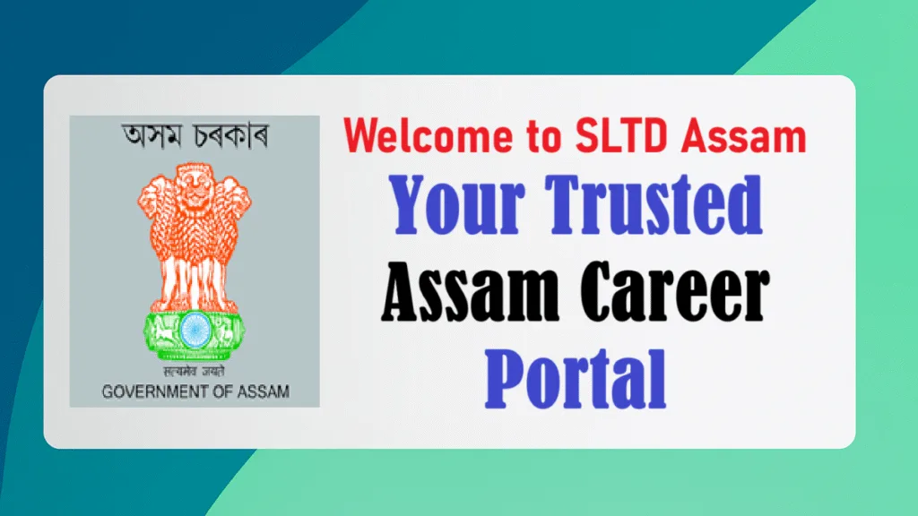 Welcome to SLTD Assam – Your Trusted Assam Career Portal