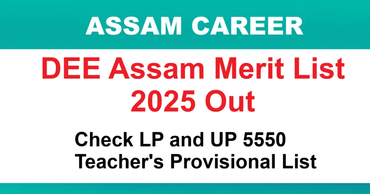 DEE Assam Merit List 2025 Out: Check LP and UP Teacher Provisional List