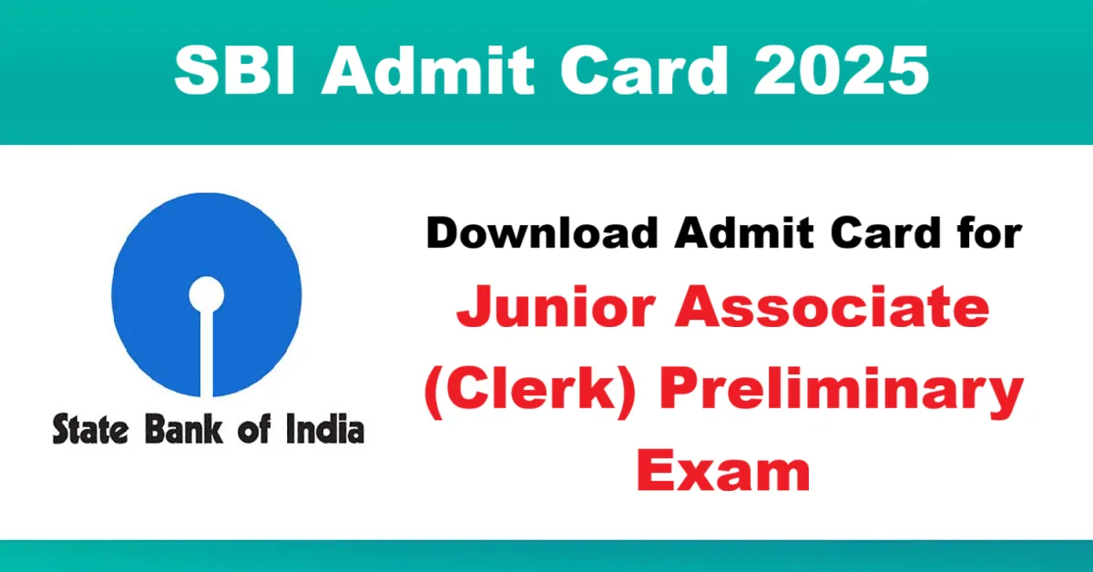 SBI Admit Card 2025 – Junior Associate (Clerk) Preliminary Exam