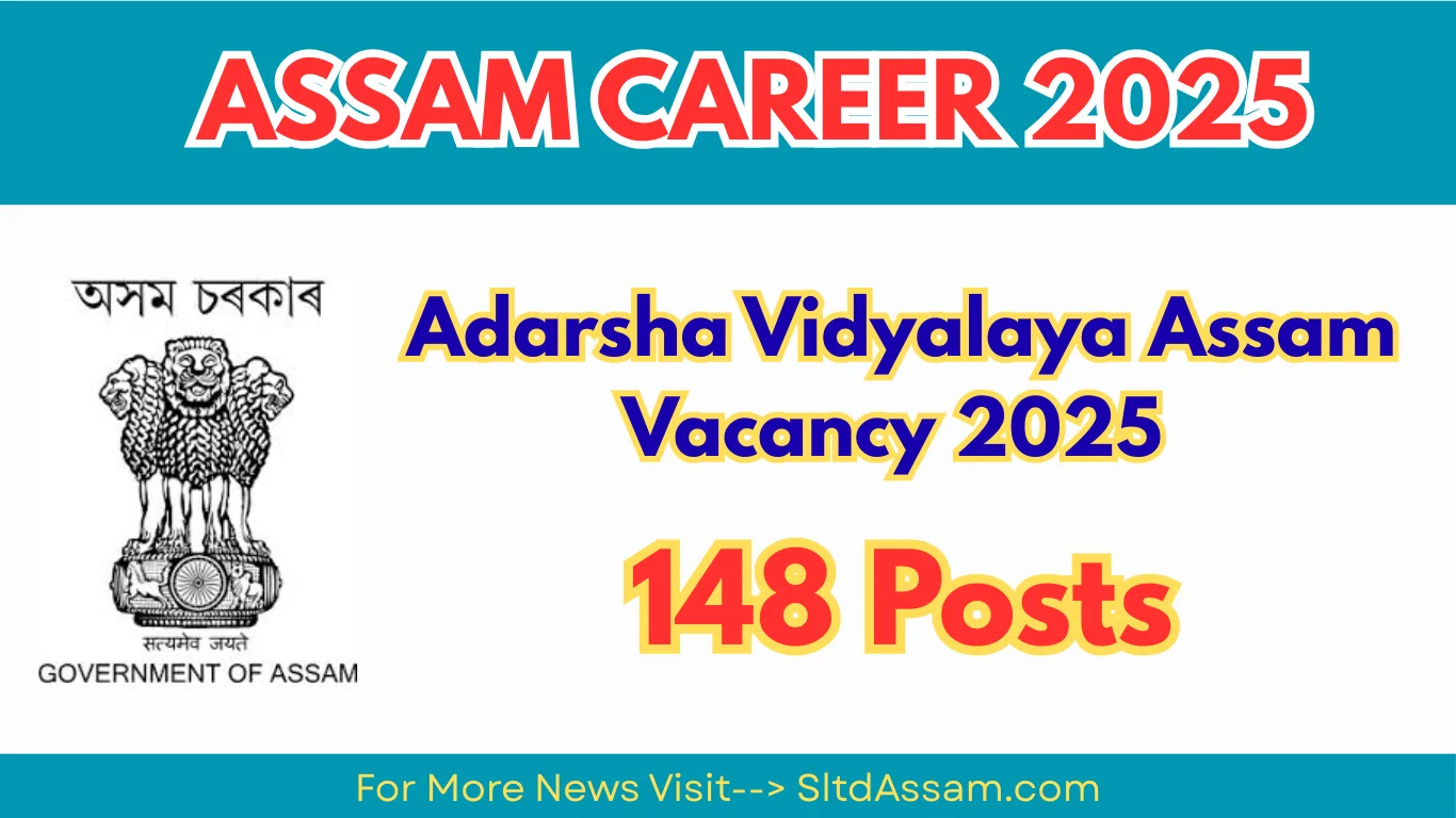 Assam Career 2025: Adarsha Vidyalaya Assam Vacancy 2025 – Apply Online for 148 Teaching & Non-Teaching Posts