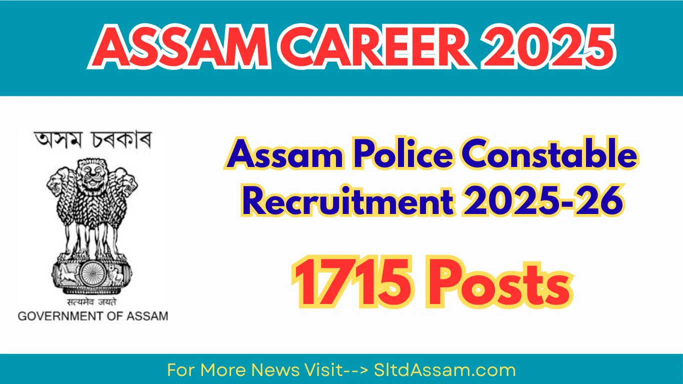 Assam Career 2025: Assam Police Constable Recruitment 2025-26 – 1715 Posts, Online Apply