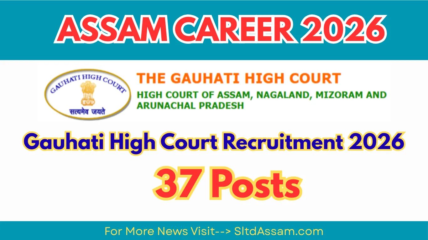 Assam Career 2026: Gauhati High Court Recruitment 2026 - Apply Online for 37 Posts